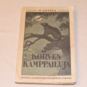 H. Ahtela Korven kamppailuja